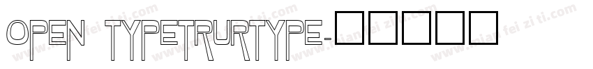 OPEN TYPETRURTYPE字体转换